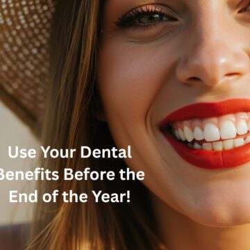 use your dental benefits